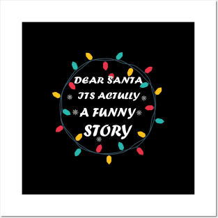 dear santa its actually a funny story Posters and Art